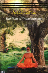 Sadhana   The Path of Transformation