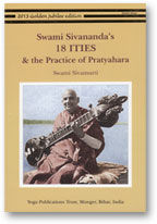 Swami Sivananda"s 18 ITIES & the Practice of Pratyahara 